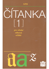 kniha Čítanka pro střední odborná učiliště 1, SPN 1996