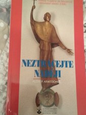 kniha Neztrácejte naději biskup Eugéne de Mazenod, zakladatel oblátů (OMI), Karmelitánské nakladatelství 1995