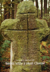 kniha Smírčí kříže z okolí Chocně, Orlické muzeum 2004