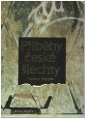 kniha Příběhy české šlechty, Mladá fronta 1995