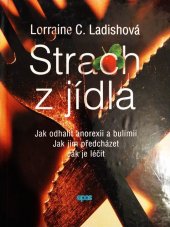 kniha Strach z jídla Jak odhalit anorexii a bulimii, Epos 2006