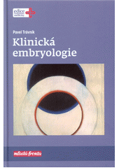 kniha Klinická embryologie, Mladá fronta 2018