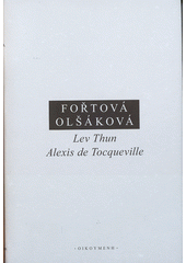 kniha Lev Thun - Alexis de Tocqueville (korespondence 1835–1856), Oikoymenh 2011
