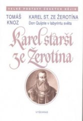 kniha Karel starší ze Žerotína don Quijote v labyrintu světa, Vyšehrad 2008