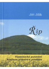 kniha Říp vlastenecké putování krajinou praotce a praděda, JJ 2008