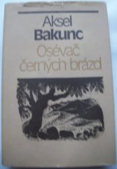 kniha Osévač černých brázd [Prózy], Odeon 1982