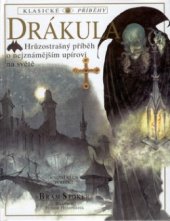 kniha Drákula [hrůzostrašný příběh o nejznámějším upírovi na světě], Knižní klub 1998