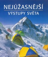 kniha Nejúžasnější výstupy světa, Svojtka & Co. 2002