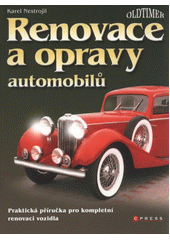 kniha Renovace a opravy automobilů praktická příručka pro kompletní renovaci vozidla, CPress 2008