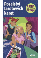 kniha 3 holky na stopě 9. - Poselství tarotových karet, Víkend  2012