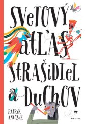 kniha Svetový atlas strašidiel a duchov, Albatros 2019