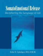 kniha Somato Emotional Release,  North Atlantic Books,U.S 2002