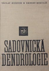 kniha Sadovnická dendrologie Učebnice pro stř. zeměd. techn. školy oboru zahradnictví a pro zahradnické obory vys. školy zeměd., SZN 1973