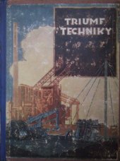 kniha Triumf techniky Sborník článků ze všech oborů technického vědění, Borský a Šulc 1927
