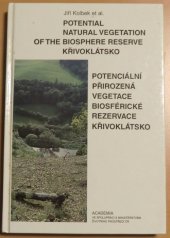 kniha Potential natural vegetation of the biosphere reserve Křivoklátsko = Potenciální přirozená vegetace biosférické rezervace Křivoklátsko, Academia 1997