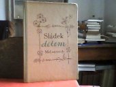 kniha Sládek dětem, Melantrich 1948