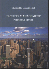 kniha Facility management případové studie, Professional Publishing 2008
