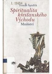 kniha Spiritualita křesťanského Východu mnišství, Refugium Velehrad-Roma 2004