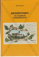 kniha Benešovsko na starých pohlednicích, Muzeum okresu Benešov 2000