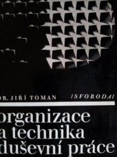 kniha Organizace a technika duševní práce, Svoboda 1970
