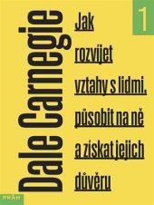 kniha Jak rozvíjet vztahy s lidmi, působit na ně a získat jejich důvěru 1., Práh 2017