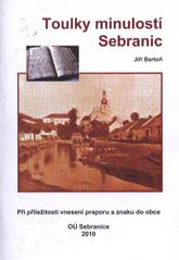 kniha Toulky minulostí Sebranic, OÚ 2010