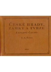 kniha České hrady, zámky a tvrze. První díl, - Západní Čechy, Argo 2002