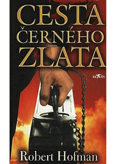kniha Cesta černého zlata, Alpress 2007