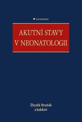 kniha Akutní stavy v neonatologii, Grada 2024