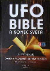 kniha UFO, bible a konec světa [okno k filozofii třetího tisíciletí], Dobra & Fontána 1999