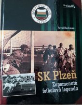 kniha SK Plzeň Zapomenutá fotbalová legenda, Regionall 2018