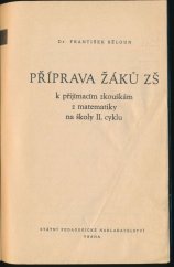 kniha Příprava žáků ZŠ k přijímacím zkouškám z matematiky na školy 2. cyklu, SPN 1977