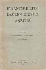 kniha Byzantské epos Basilios Digenis Akritas, Česká akademie věd a umění 1938