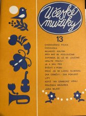 kniha U české muziky 13 Výběr z populárních lidových skladeb, Editio Supraphon Praha 1985