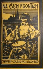 kniha Na všech frontách sborník lounských legionářů, Moravský legionář 1931