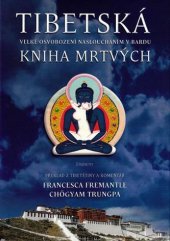 kniha Tibetská kniha mrtvých Velké osvobození nasloucháním v Bardu, Eminent 2010