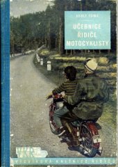 kniha Učebnice řidiče motocyklisty Učební pomůcka pro zákl. výcvik řidičů-motocyklistů, Naše vojsko 1956