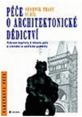 kniha Péče o architektonické dědictví sborník prací : vybrané kapitoly k tématu, Idea servis 2008