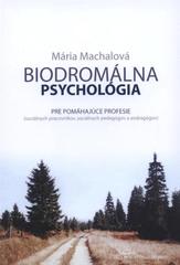 kniha Biodromálna psychológia pre pomáhajúce profesie (sociálnych pracovníkov, sociálnych pedagógov a andragógov), Institut mezioborových studií 2010