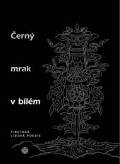 kniha Černý mrak v bílém tibetská lidová poezie, Vyšehrad 2005