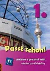 kniha Passt schon! 1. učebnice a pracovní sešit, němčina pro střední školy, Polyglot 2014