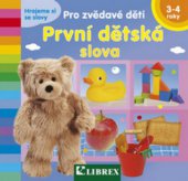 kniha První dětská slova pro zvědavé děti, Librex 2011
