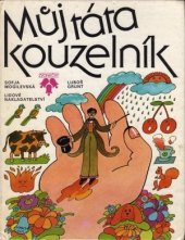 kniha Můj táta kouzelník Pro děti od 5 let, Lidové nakladatelství 1988