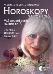kniha Horoskopy na rok 2018 Váš osobní deník na rok 2018 - Co čeká jednotlivá znamení?, Astrolife.cz 2017