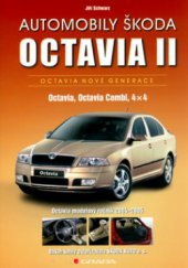 kniha Automobily Škoda Octavia II Octavia, Octavia Combi, 4 x 4, Grada 2006