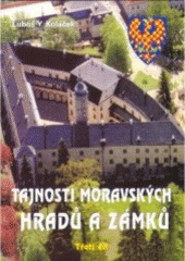 kniha Tajnosti moravských hradů a zámků 3., Akcent 2006