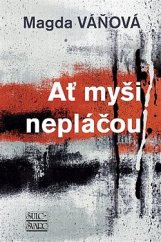 kniha Ať myši nepláčou, Šulc - Švarc 2022