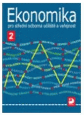 kniha Ekonomika pro střední odborná učiliště a veřejnost 2., Fortuna 2007