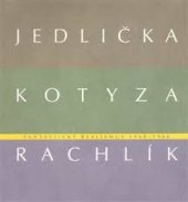 kniha Fantastický realismus 1960-1966 Jedlička Kotyza Rachlík, Galerie města Plzně 2013