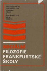 kniha Sociální filozofie frankfurtské školy Kritické studie, Svoboda 1977